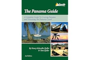 The Panama Guide: A Complete Guide to Cruising Panama and Transiting the Panama Canal