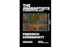 The Anabaptists: A Comedy in Two Acts