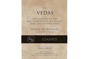 The Vedas (Index-Dictionary): For the Samhitas of the Rig, Yajur, Sama, and Atharva [single volume, unabridged]