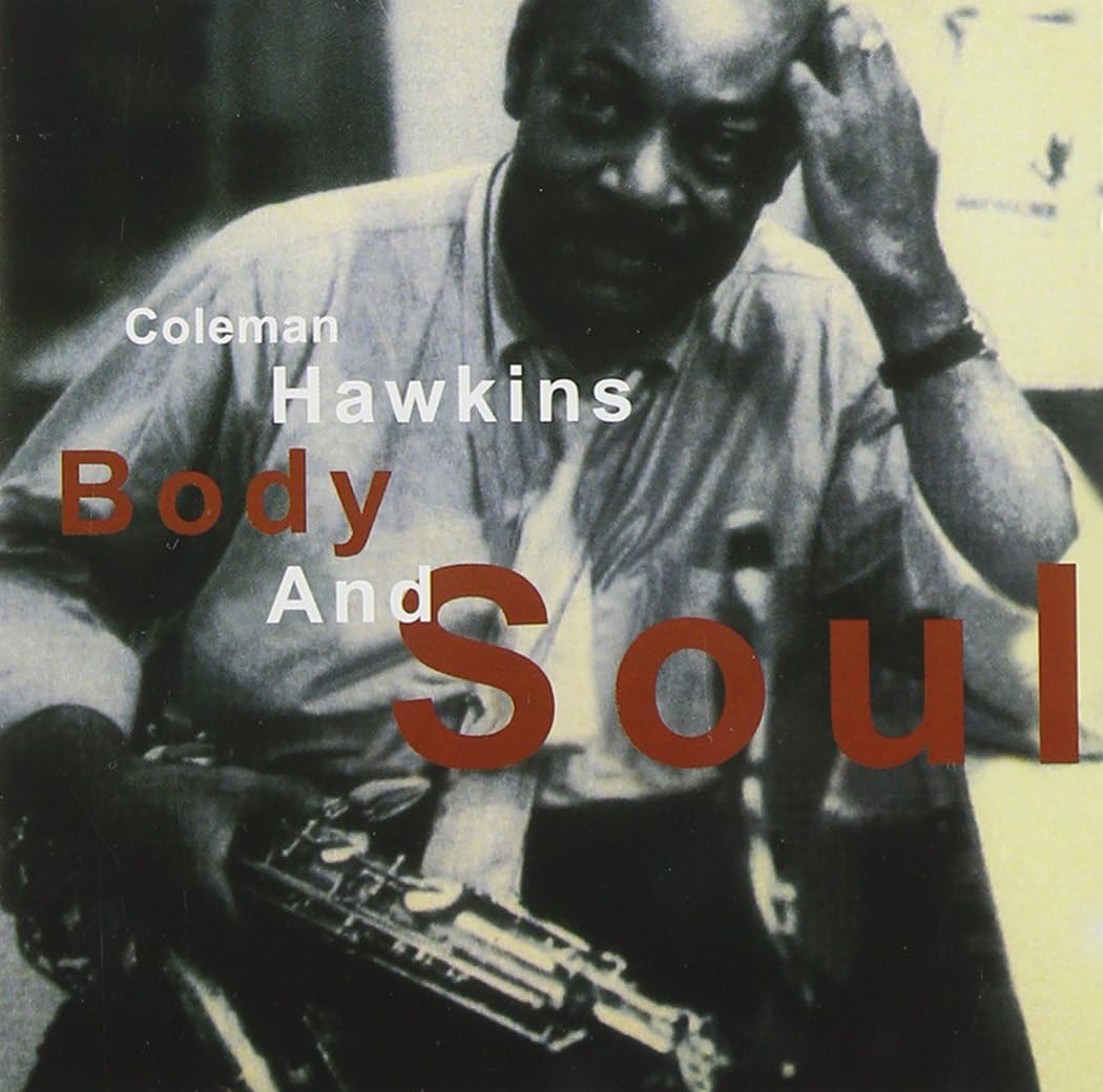 Body and Soul Hawkins, Coleman