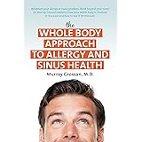 The Whole Body Approach to Allergy and Sinus Health