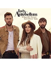 What If I Never Get Over You