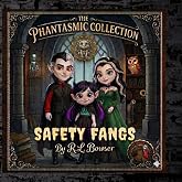 Safety Fangs (The Phantasmic Collection)