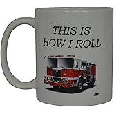 Rogue River Tactical Funny Coffee Mug - Best Firefighter Mug This Is How I Roll Fire Truck Novelty Cup Great Gift Idea For Fire Fighters