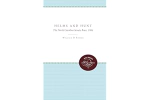 Helms and Hunt: The North Carolina Senate Race, 1984