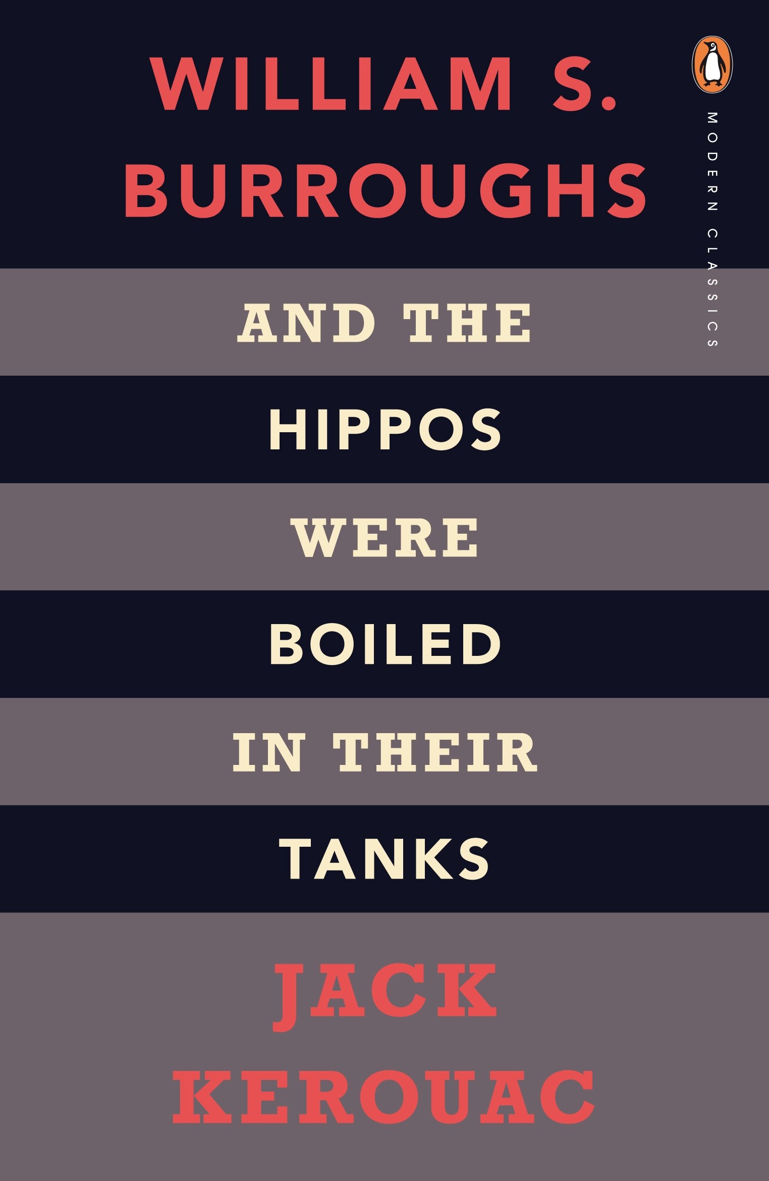 And The Hippos Were Boiled In Their Tanks The Inspiration For Kill Your Darlings Penguin Modern Classics Kindle Edition By Kerouac Jack Burroughs William S Literature Fiction Kindle Ebooks