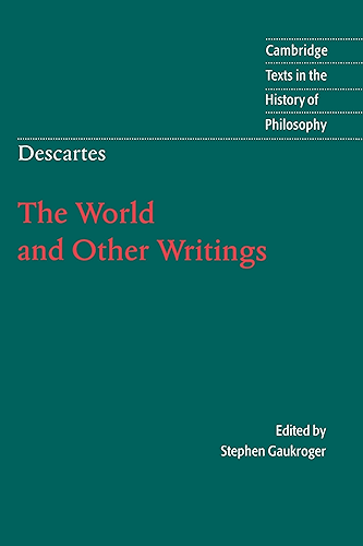 Download Descartes: The World and Other Writings (Cambridge Texts in the History of Philosophy) (English Edition) PDF