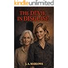 THE DEVIL IN DISGUISE: A True Story of Psychological Control, Deception, and Family Betrayal.