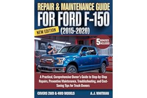 Repair & Maintenance Guide for Ford F-150 (2015–2020): A Practical, Comprehensive Owner’s Guide to Step-by-Step Repairs, Prev