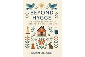Beyond Hygge: The Hidden Scandinavian Secrets to a Balanced Life