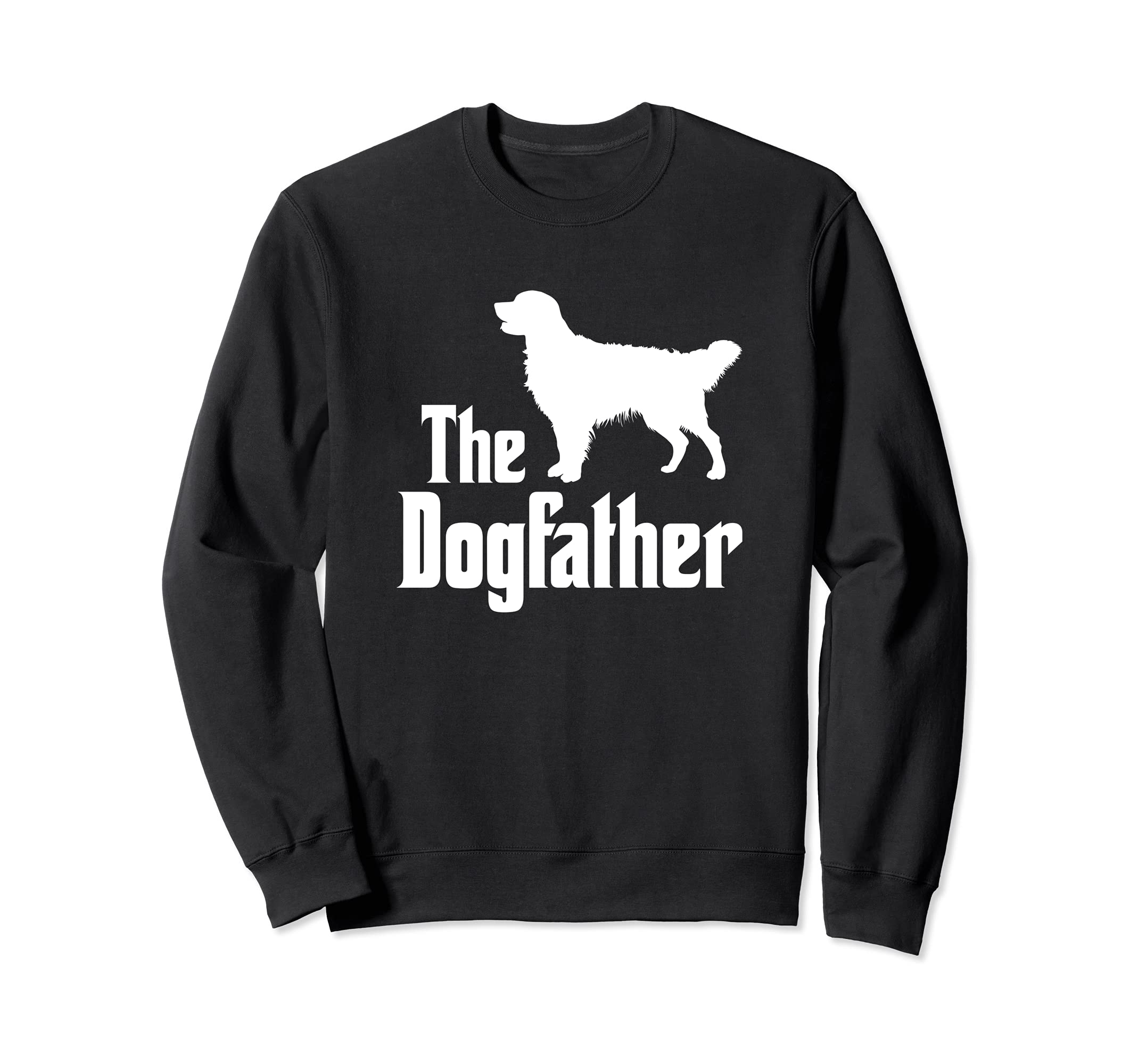 The Dogfather - funny dog gift, funny Golden Retriever Sweatshirt