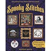 Spooky Stitches | Black and White Counted Cross Stitch Patterns: 8 Creepy Needlepoint Charts to Haunt your Halloween