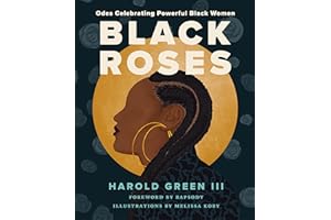 Black Roses: Odes Celebrating Powerful Black Women