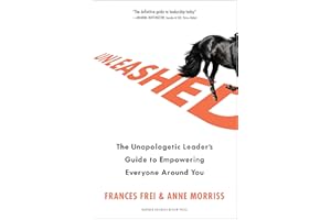 Unleashed: The Unapologetic Leader's Guide to Empowering Everyone Around You