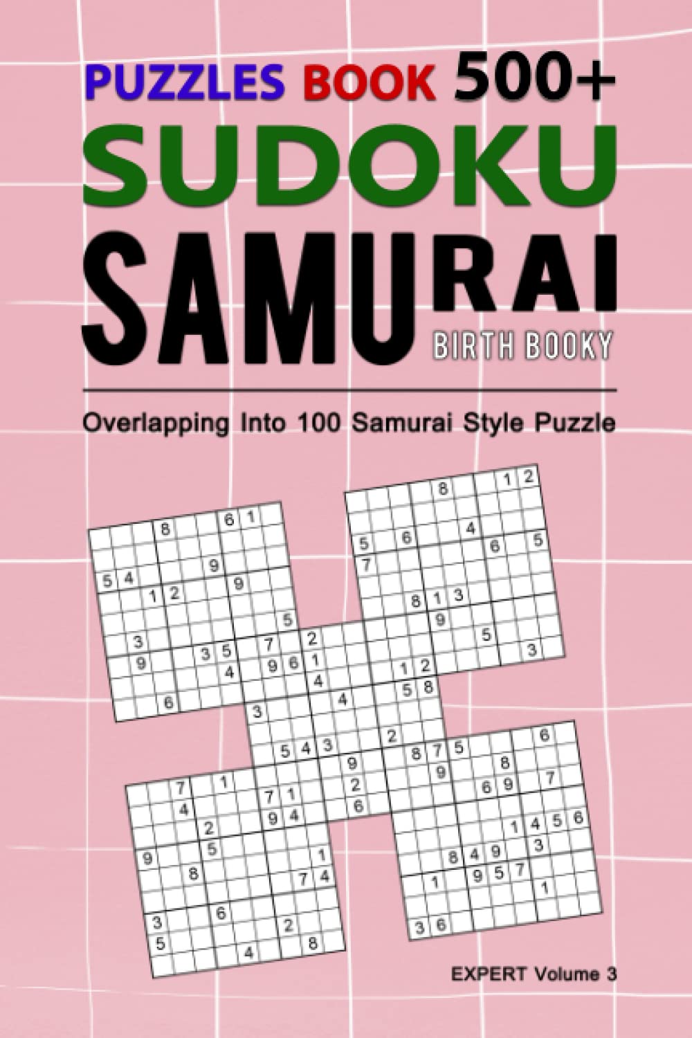 pocket samurai sudoku puzzle book compact travel friendly puzzle book 500 samurai sudoku puzzles overlapping into 100 samurai style easy samurai volume 3 booky birth 9798763689006 amazon com books