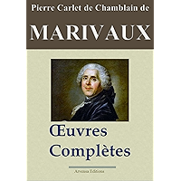 Marivaux: Oeuvres complètes - Les 39 pièces et plus - Nouvelle édition annotée et illustrée - Arvensa Editions (French… book cover