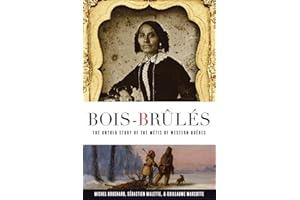 Bois-Brûlés: The Untold Story of the Métis of Western Québec