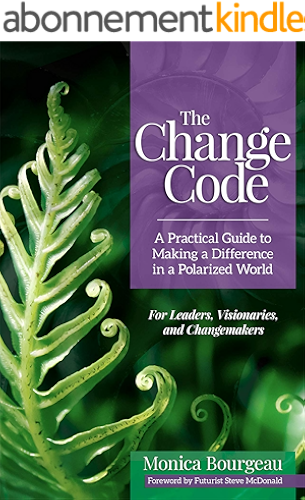 Download The Change Code: A Practical Guide to Making a Difference in a Polarized World (English Edition) PDF