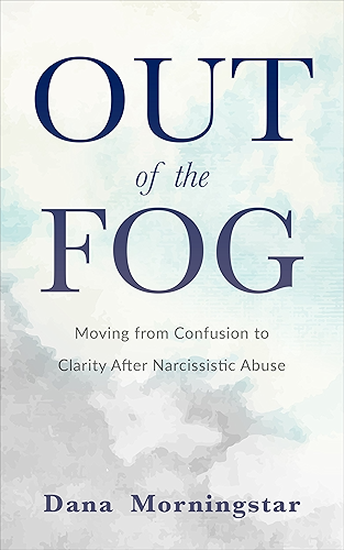 Download Out of the Fog: Moving From Confusion to Clarity After Narcissistic Abuse (English Edition) PDF