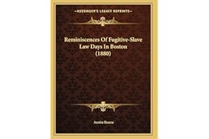 Reminiscences Of Fugitive-Slave Law Days In Boston (1880)