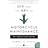 Zen and the Art of Motorcycle Maintenance: An Inquiry Into Values