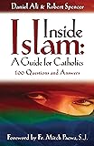 Inside Islam: A Guide for Catholics: 100 Questions and Answers