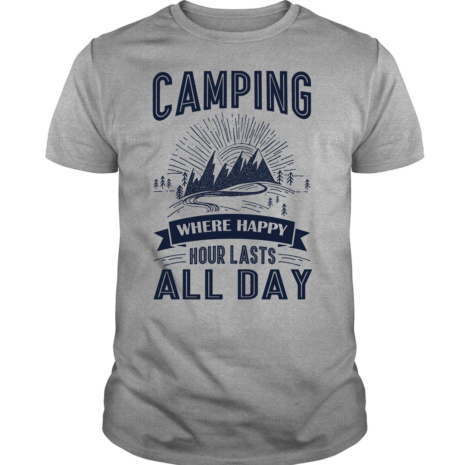 I Love Camping T Shirt Camping Where Happy Hour Lasts All Day T Shirt