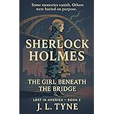 Sherlock Holmes: The Girl Beneath the Bridge (Lost in America)