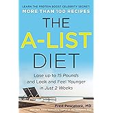 The A-List Diet: Lose up to 15 Pounds and Look and Feel Younger in Just 2 Weeks