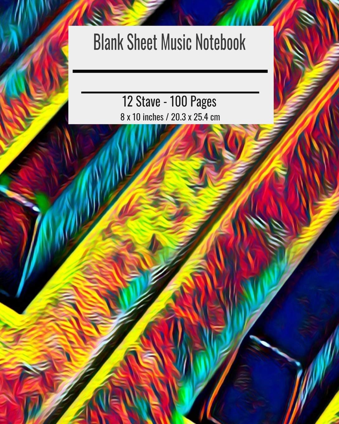 Blank Sheet Music Notebook: Composition Notebook Piano Keys Cover, Music Manuscript Paper, Staff Paper, Musicians Notebook 8 x 10 inches (100 Pages)