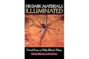 His Dark Materials Illuminated: Critical Essays on Philip Pullman's Trilogy (Landscapes of Childhood)