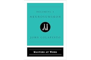 Becoming a Neurosurgeon (Masters at Work)