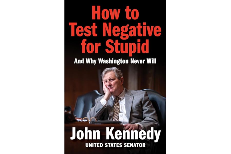 How to Test Negative for Stupid — A Sharp, Irreverent Take on Washington’s Failures