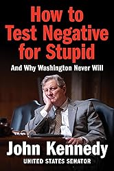 How to Test Negative for Stupid: And Why Washington
