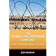 The Israeli-Palestinian Conflict: What Everyone Needs to Know®