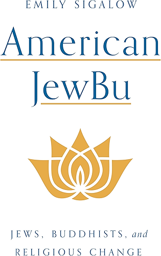 Download American JewBu: Jews, Buddhists, and Religious Change (English Edition) PDF