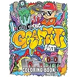 The Graffiti Art Coloring Book (Vol.1): Cool Graffiti Art Coloring Book for Adults and Teens With 40 Original Street Art Draw