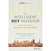 The Intelligent REIT Investor: How to Build Wealth with Real Estate Investment Trusts
