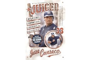 Juiced: Wild Times, Rampant 'Roids, Smash Hits, and How Baseball Got Big – A #1 New York Times Bestselling Autobiography Expo