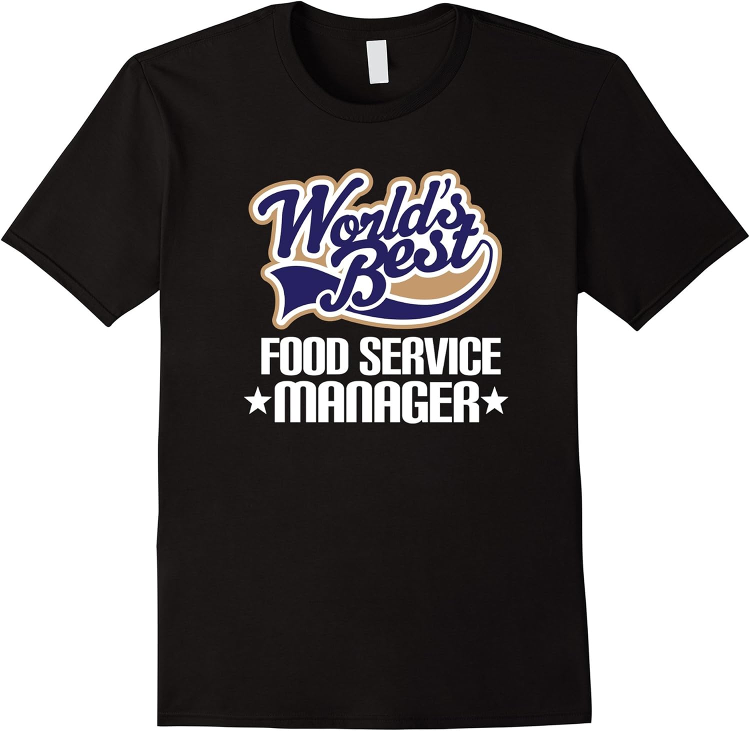 Food Service Manager Tshirt Occupation Gift Tee Clothing