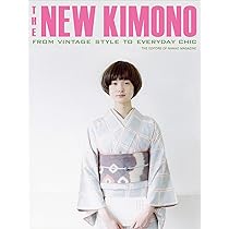 [希少本]Die schönsten Kimonos The New Kimono: From Vintage Style to Everyday Chic: The