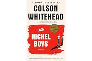 The Nickel Boys (Winner 2020 Pulitzer Prize for Fiction): A Novel