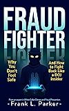 Fraud Fighter: Why You Don't Feel Safe - And How to