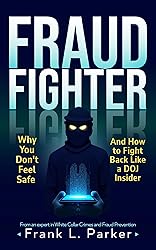 Fraud Fighter: Why You Don't Feel Safe - And How to