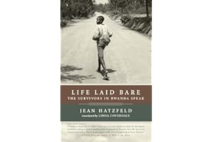 Life Laid Bare: The Survivors in Rwanda Speak