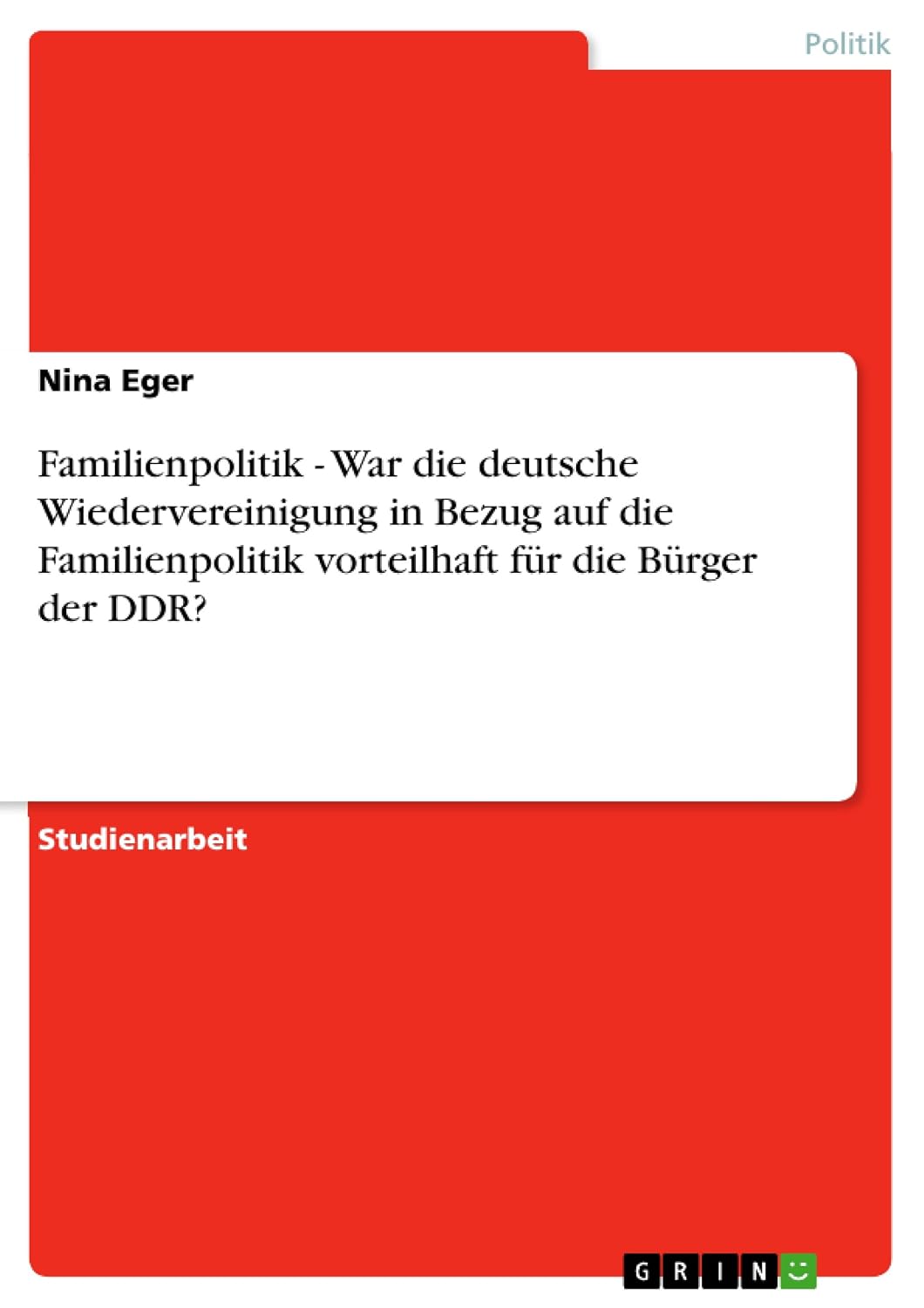 Familienpolitik War Die Deutsche Wiedervereinigung In Bezug Auf