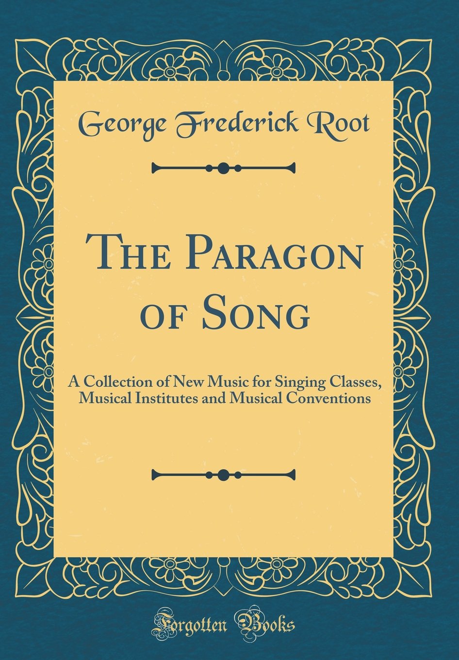Buy The Paragon Of Song A Collection Of New Music For Singing Classes Musical Institutes And Musical Conventions Classic Reprint Book Online At Low Prices In India The Paragon Of Song amazon in