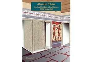 Akrotiri, Thera: An Architecture of Affluence 3,500 Years Old