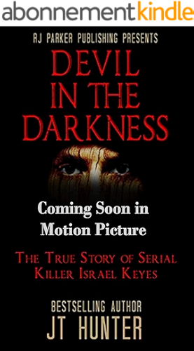 Download Devil in The Darkness: True Story of Serial Killer ISRAEL KEYES (Movie Tie-In) (English Edition) PDF