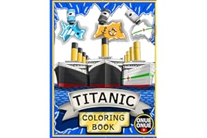 Titanic, Britannic and Olympic Coloring book: Interesting facts about the history of the Titanic and its sister ships (the Ol